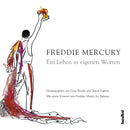 Freddie Mercury-Leben in eigenen Worten