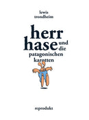 Herr Hase und die patagonischen Karotten
