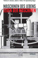 Maschinen des Lebens – Leben der Maschinen