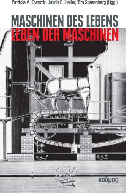 Maschinen des Lebens – Leben der Maschinen