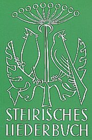 Steirisches Liederbuch