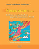 Ressourcen ... Ein Hand- und Lesebuch zur therapeutischen Arbeit