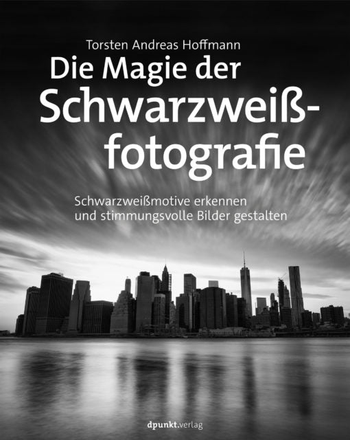 Die Magie der Schwarzweißfotografie