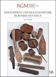 Holzobjekte u.Holzhandwerk i.röm.Köln