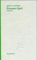 Einsames Spiel/Gedichte