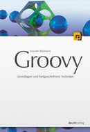 Groovy Grundlagen und fortgeschrittene Techniken