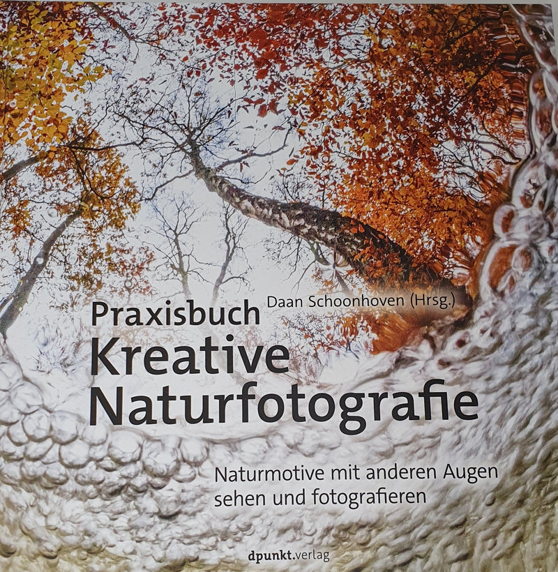 Praxisbuch Kreative Naturfotografie