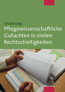 Pflegewissenschaftliche Gutachten in zivilen Rechtsstreitigkeiten