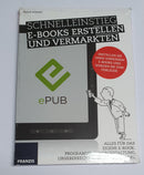 Schnelleinstieg E-Books erstellen und vermarkten