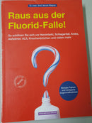 Raus aus der Fluorid-Falle!