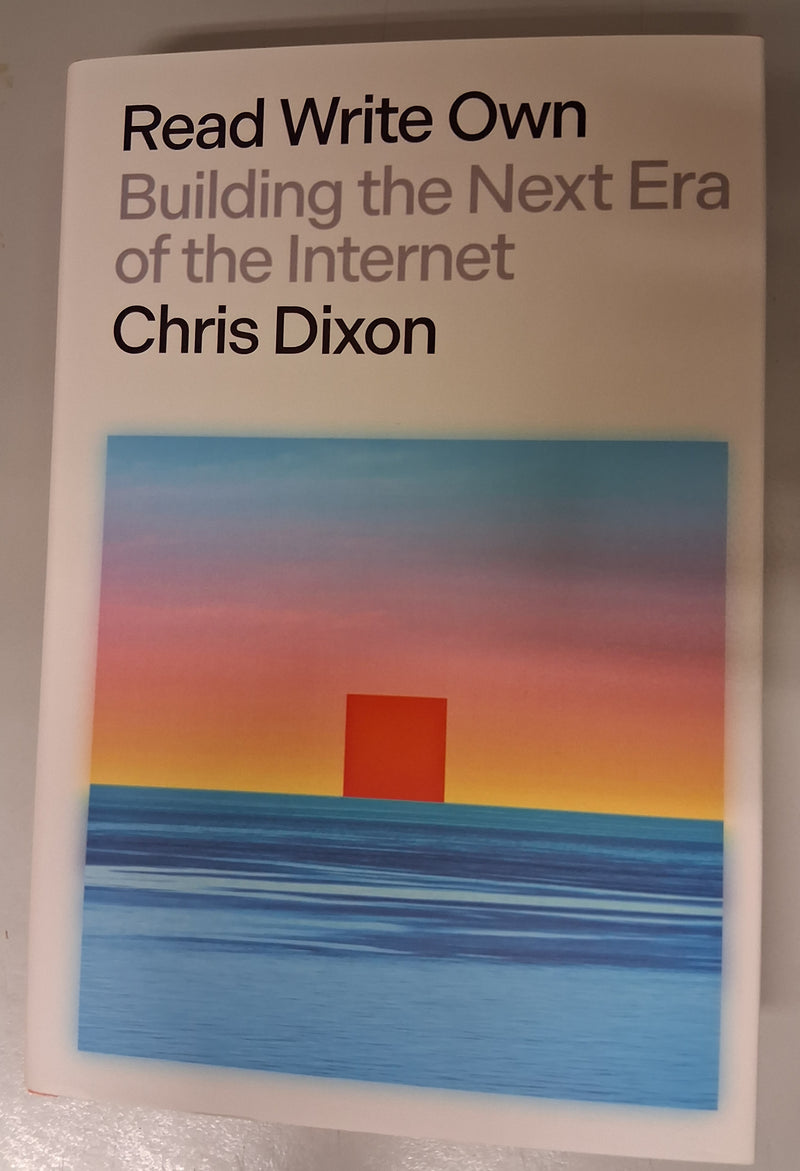 Read Write Own: Building the Next Era of the Internet
