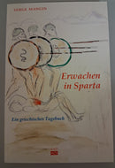 Erwachen in Sparta Ein griechisches Tagebuch
