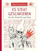 Es steht geschrieben: Von der Keilschrift zum Emoji