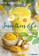 Smoothies und Co für einen gesunden Darm