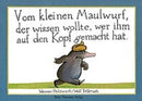 Vom kleinen Maulwurf, der wissen wollte, wer ihm auf den Kopf gemacht hat (Maxi)