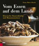 Vom Essen auf dem Lande Klassische Bauernküche
