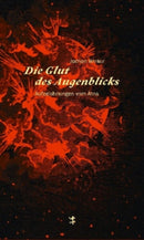 Die Glut des Augenblicks