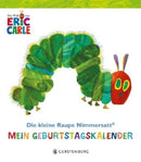 Die kleine Raupe Nimmersatt - Mein Geburtstagskalender
