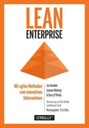 Lean Enterprise-Mit agilen Methoden zum innovativen Unternehmen