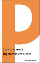 lügen. warum nicht? Gedichte