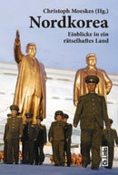 Nordkorea-Einblicke in ein rätselhaftes Land