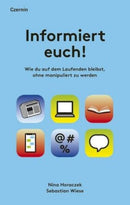 Informiert euch-Wie du auf dem Laufenden bleibst, ohne manipuliert zu werden