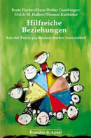 Hilfreiche Beziehungen -Aus der Praxis psychoanalytischer Sozialarbeit