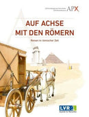 Auf Achse mit den Römern