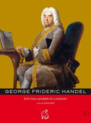 George Frideric Handel- Ein Hallenser in London
