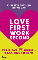 Love first, work second