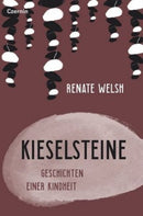 Kieselsteine Geschichten einer Kindheit