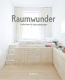 Raumwunder Große Ideen für kleine Wohnungen