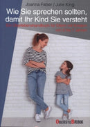 Wie Sie sprechen sollten, damit Ihr Kind Sie versteht