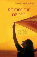 Komm dir näher ...