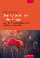 Unerhörte Scham in der Pflege