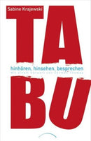 Tabu hinhören, hinsehen, besprechen