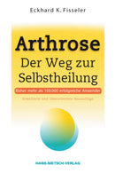 Arthrose Der Weg zur Selbstheilung