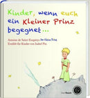 Kinder, wenn euch ein Kleiner Prinz begegnet . . .