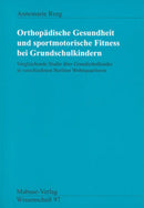 Orthopädische Gesundheit und sportmotorische Fitness bei Grundschulkindern