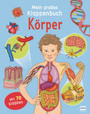 Mein großes Klappenbuch - Körper Mit 70 Klappen