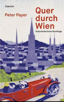 Quer durch Wien Kulturhistorische Streifzüge
