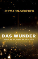 Das Wunder -Nimm es an, wenn es dich trifft