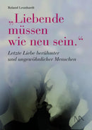 "Liebende müssen wie neu sein."