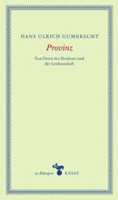 Provinz- Von Orten des Denkens und der Leidenschaft