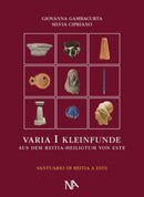 Varia I Die nichtmetallenen Kleinfunde aus dem Reitia-Heiligtum von Este