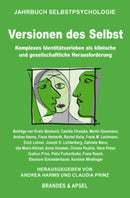 Versionen des Selbst Komplexes Identitätserleben als klinische und gesellschaftliche Herausforderung