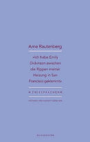 "Ich habe Emily Dickinson zwischen die Rippen meiner Heizung in San Francisco geklemmt"