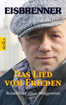 Das Lied vom Frieden Reisebilder eines Songpoeten