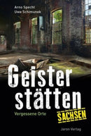 Geisterstätten Sachsen Vergessene Orte