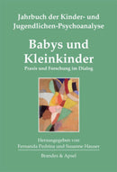 Babys und Kleinkinder Praxis und Forschung im Dialog